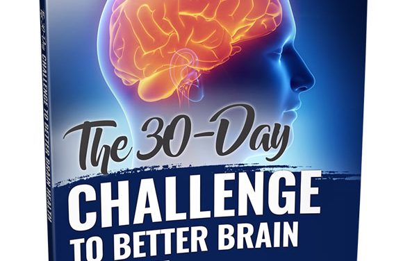 The 30-Day Challenge To Better Brain Health